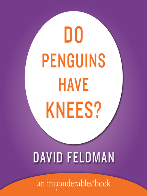 Title details for Do Penguins Have Knees? by David Feldman - Available